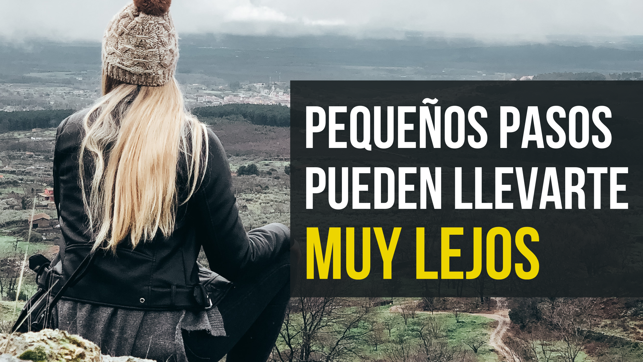 Pequeños pasos pueden llevarte muy lejos