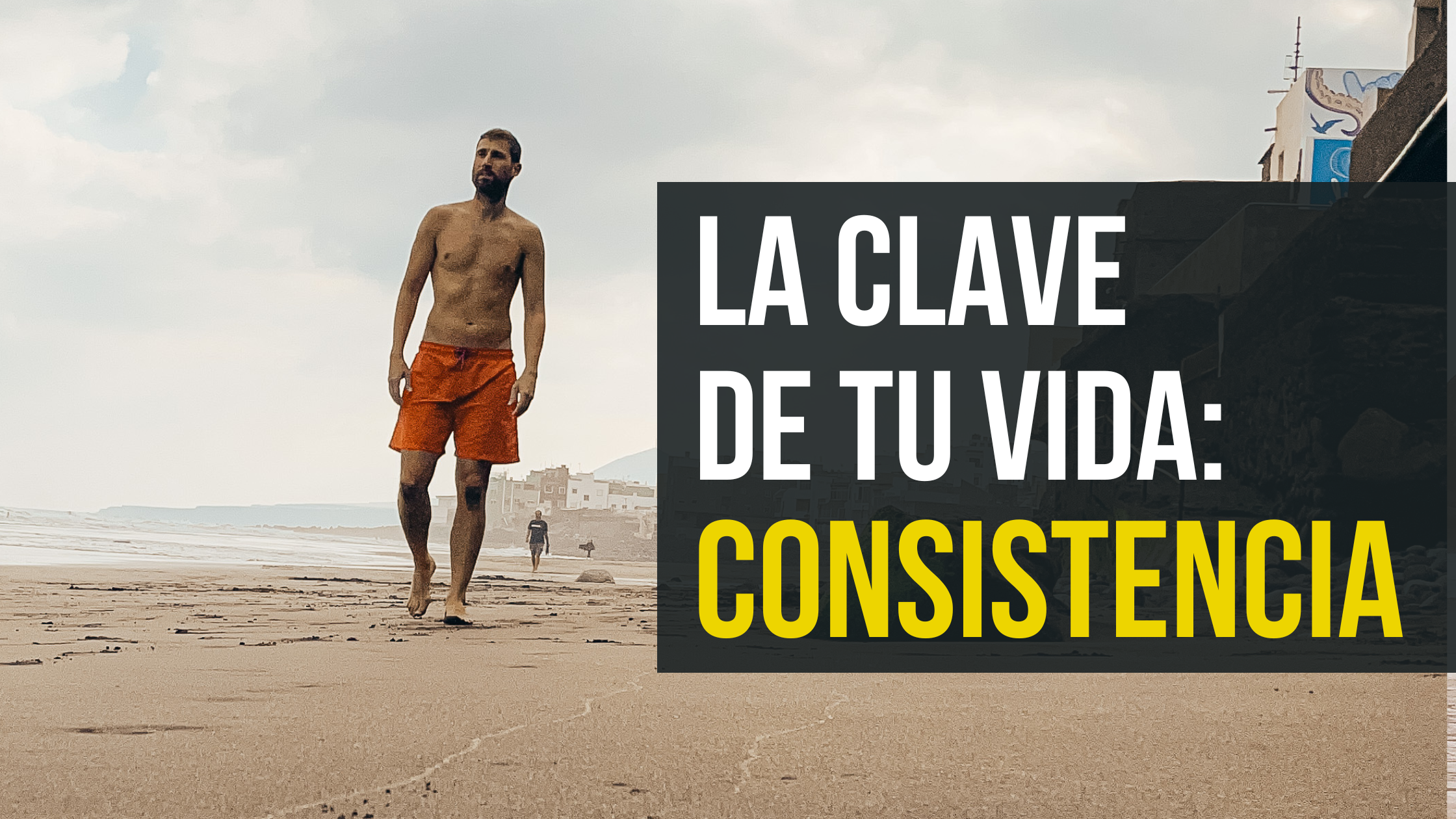 La clave de tu vida: consistencia