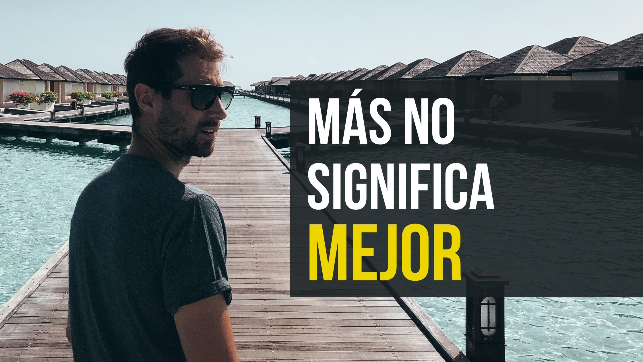 Más no significa mejor