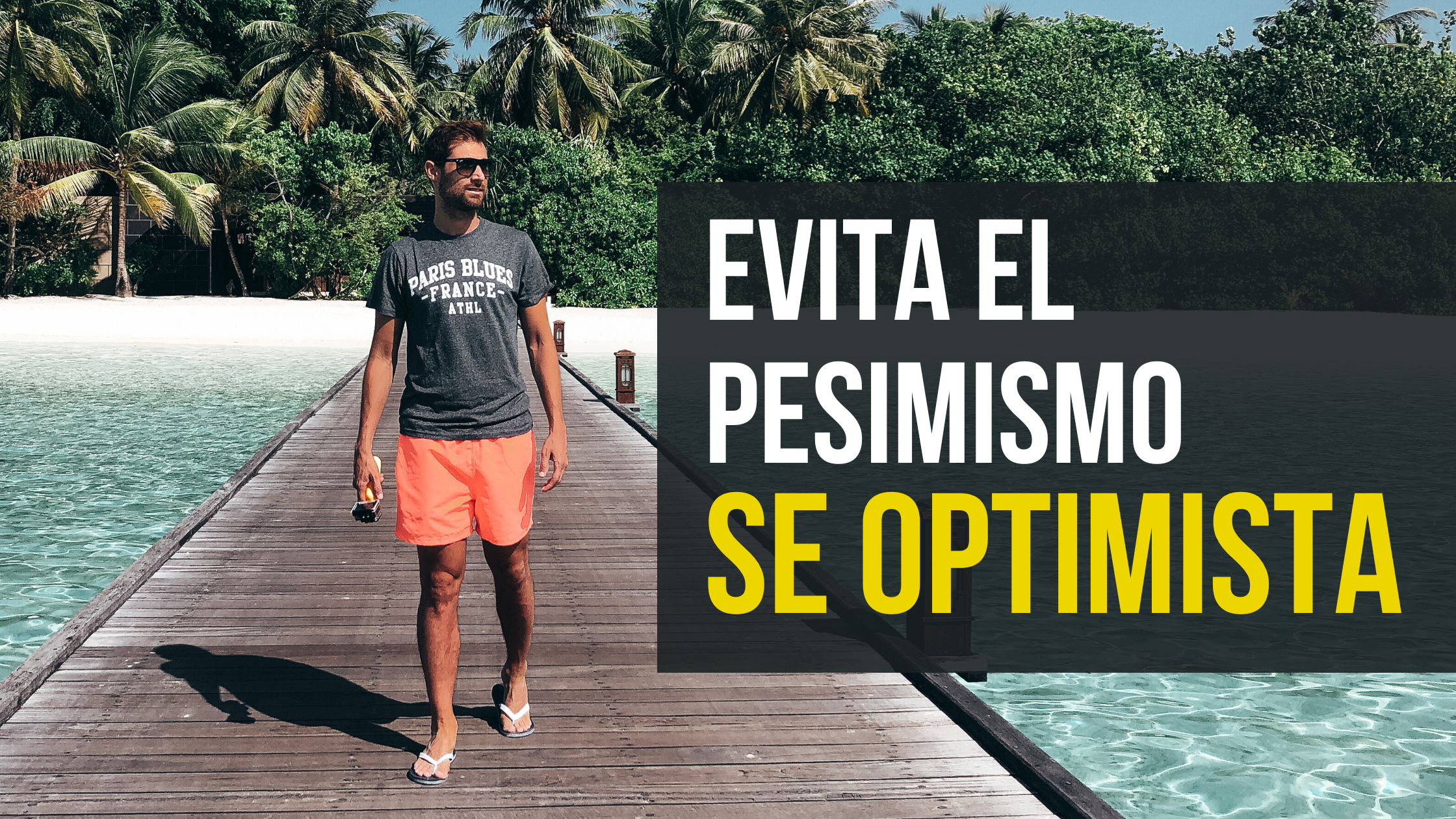 Evita el pesimismo, se optimista