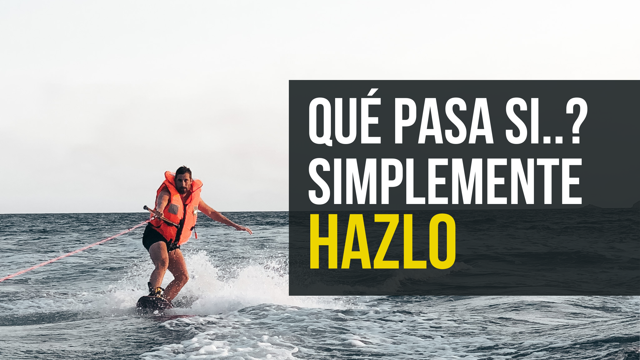 “Que pasa si..?” Simplemente hazlo