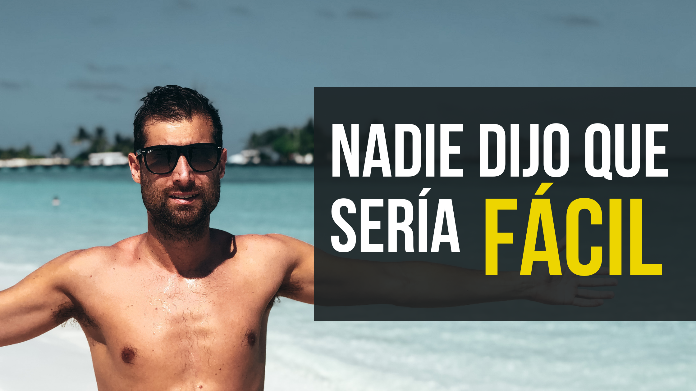 Nadie dijo que sería fácil