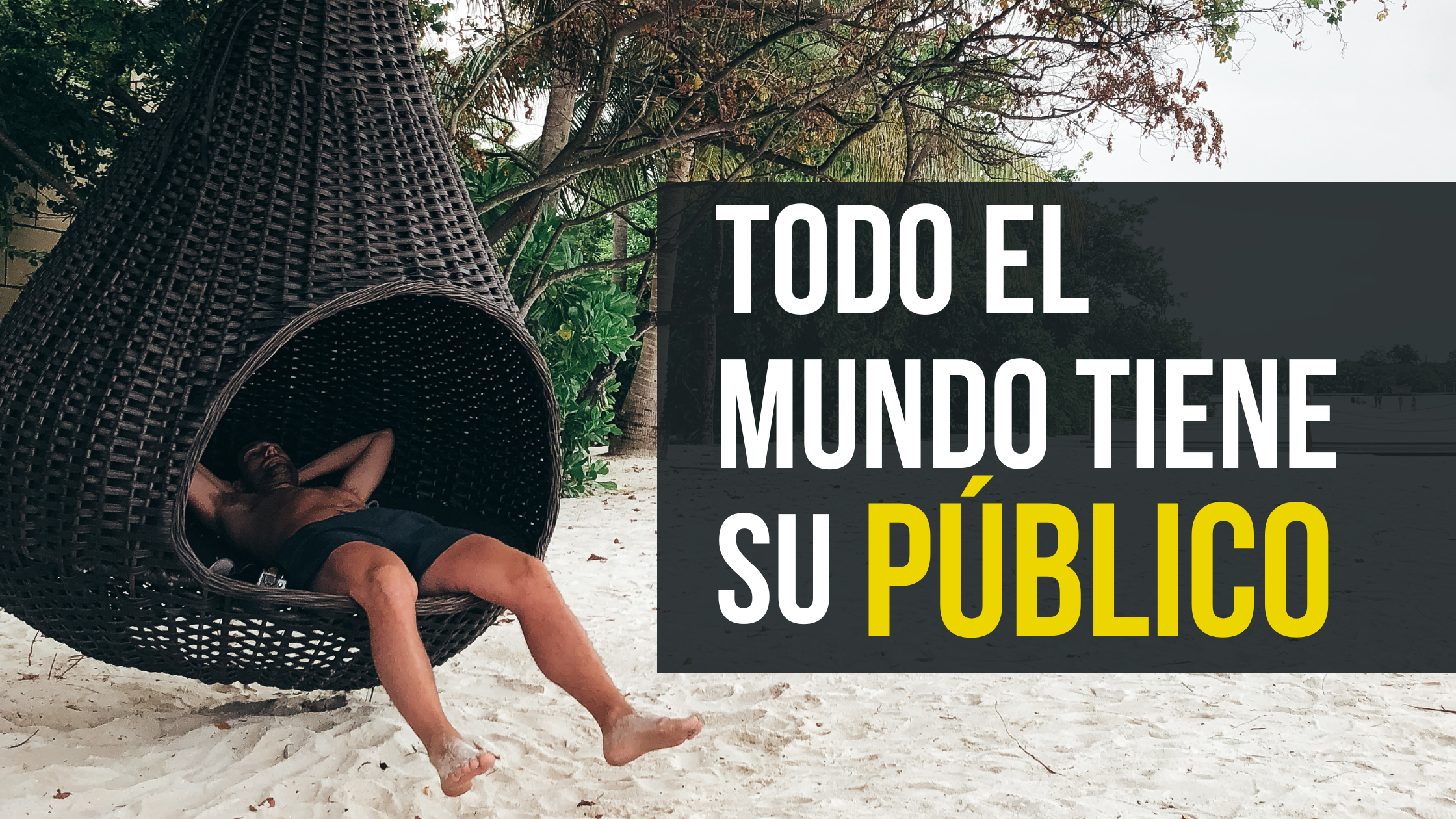 Todo el mundo tiene su público