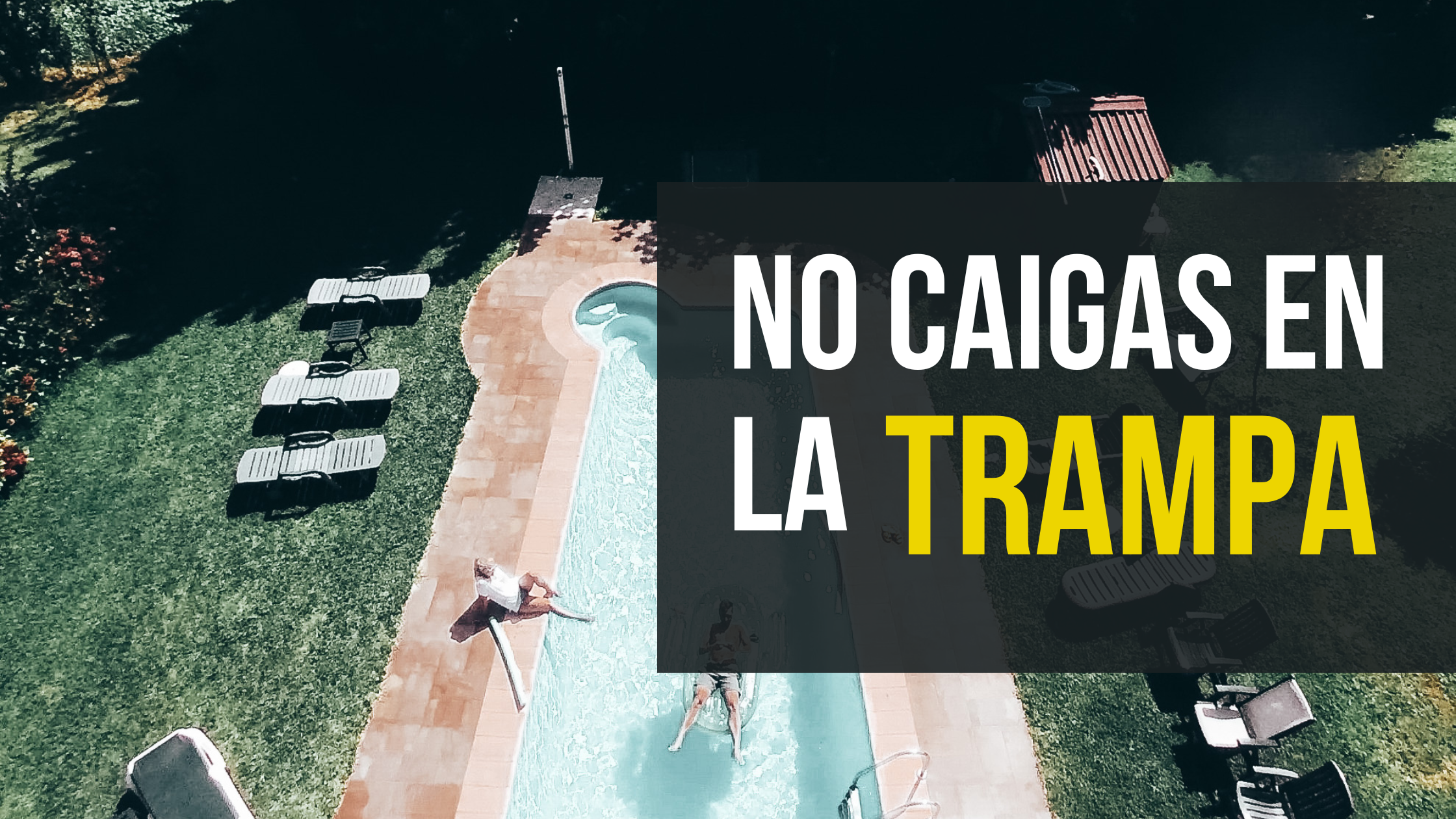 No caigas en la trampa