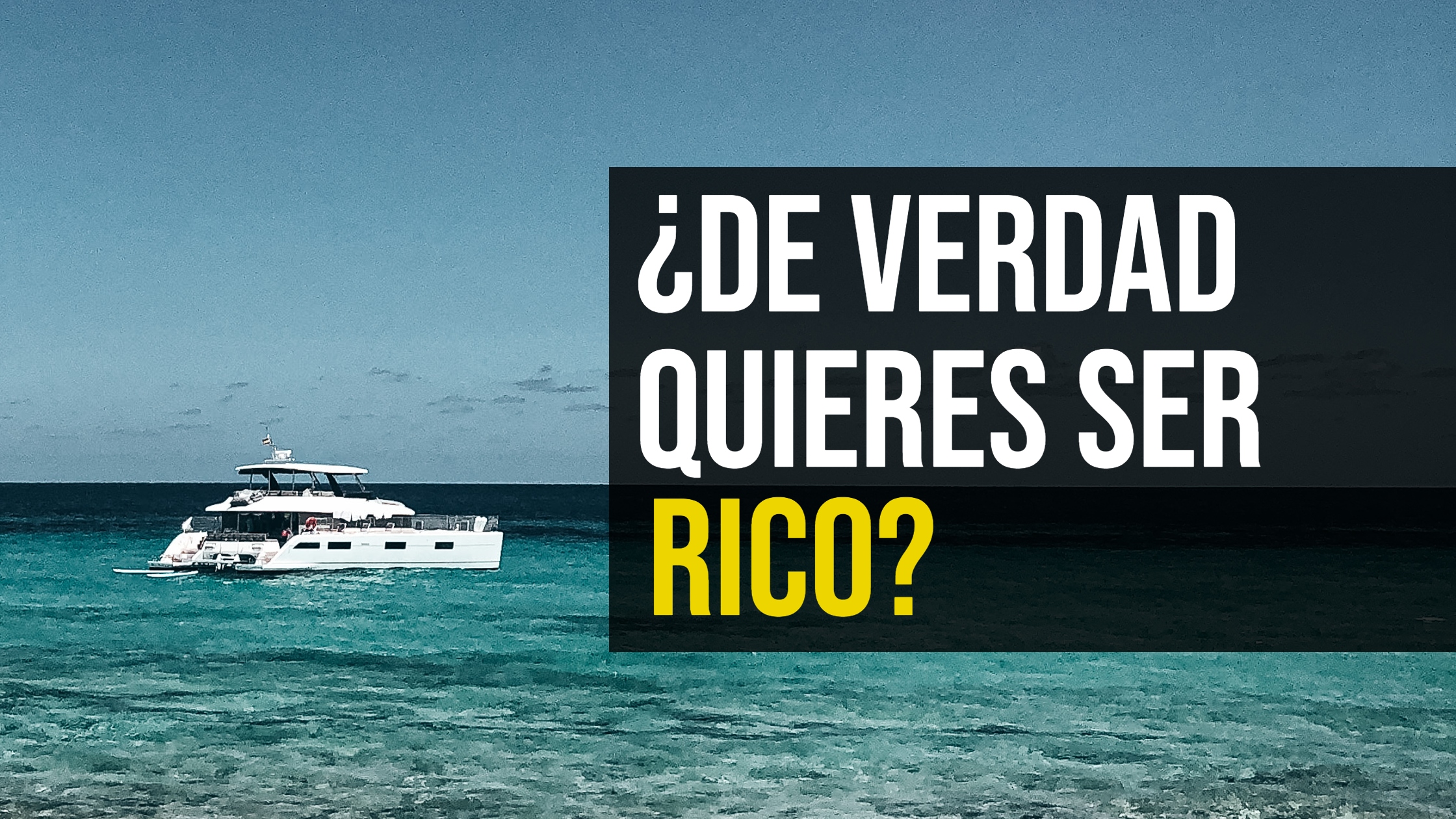 ¿De verdad quieres ser rico?