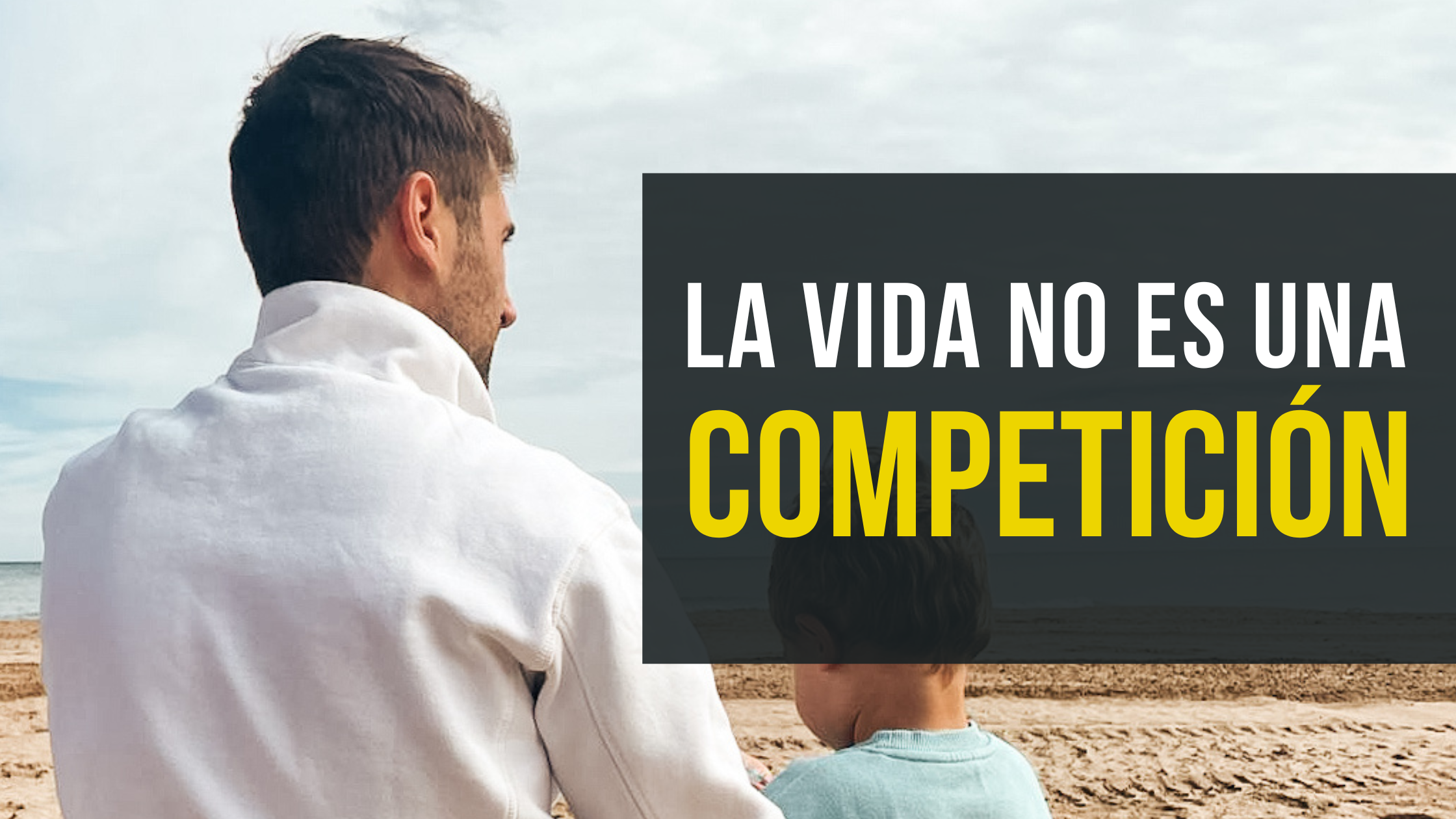 La vida no es una competición